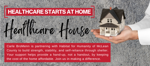 Carle BroMenn sponsors Healthcare House with Habitat for Humanity of McLean County