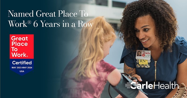 Carle Health certified as Great Place To Work for 6th consecutive year